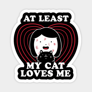 My Cat Loves Me - Funny Cute Cats Gift Magnet