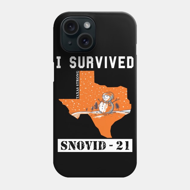 I Survived SNOVID shirt 2021 Texas Strong Snow Apocalypse Phone Case by ZimBom Designer