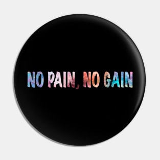 No pain, no gain Pin