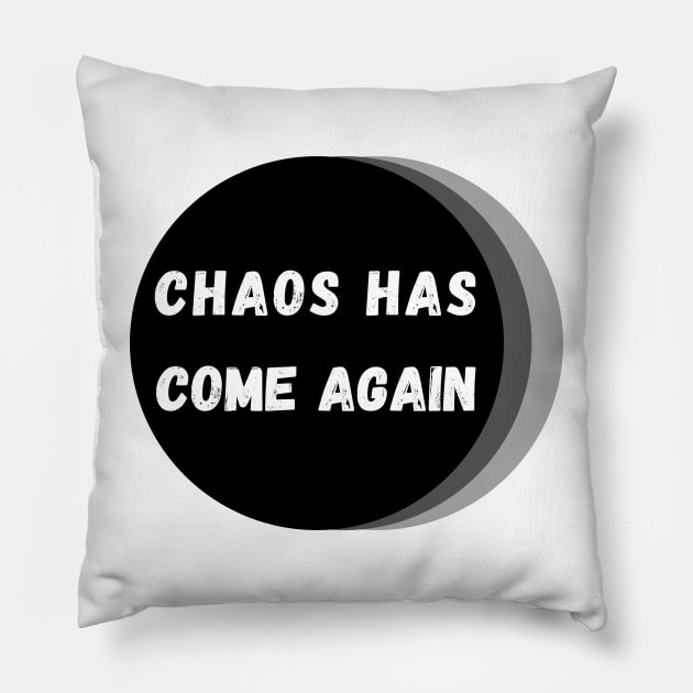 Chaos Has Come Again - White, Black and Gray Pillow by KoreDemeter14