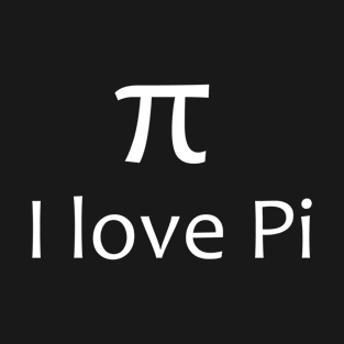 I love Pi T-Shirt