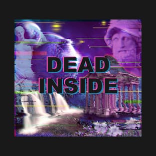 dead inside vaporwave T-Shirt