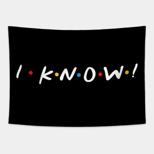 I Know! Tapestry