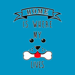 Home is... T-Shirt