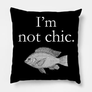 I'm not chic funny design Pillow