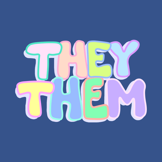 They/Them Pronouns by daynamayday