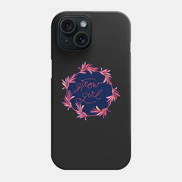 Grow Girl - positive motivational quote in deep blue Phone Case by IngaDesign