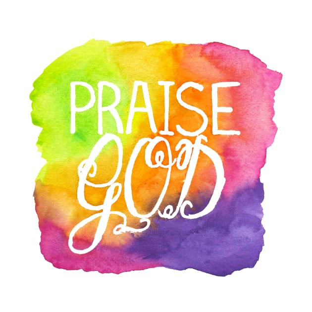 Hand Painted Watercolor "Praise God" by SingeDesigns