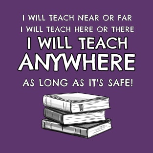 Covid Teacher I WILL TEACH ANYWHERE T-Shirt