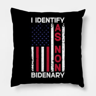 I Identify As Non Bidenary 4th Of July Pillow