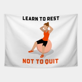 Learn To Rest Not To Quit Tapestry