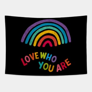 lgbt "Love who you are" Tapestry