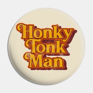 Honky Tonk Man ))(( Retro Classic Country Music Design Pin