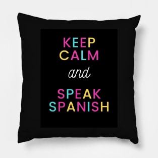 Keep calm and speak spanish Pillow