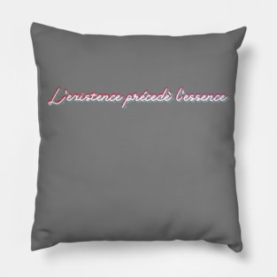 L'existence précède l'essence Pillow