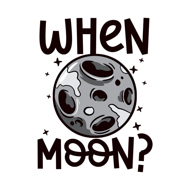 Crypto Currency Shirt | When Moon? by Gawkclothing