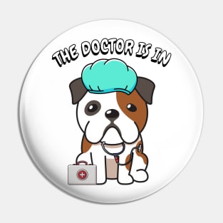 Cute bulldog is a doctor Pin