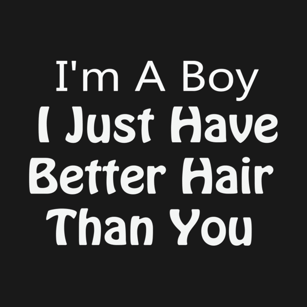 i am a boy i just have better hair than you by Morox00