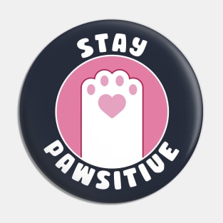 Stay PAWsitive Pin