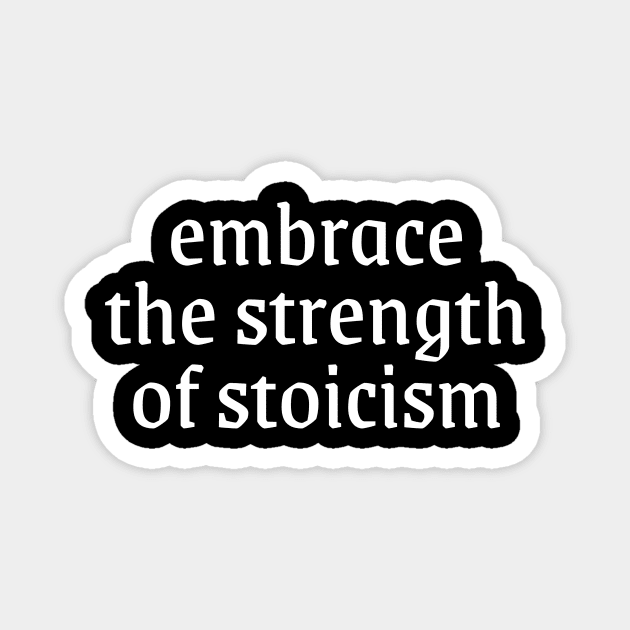 Embrace the strength of stoicism Magnet by ZenFit