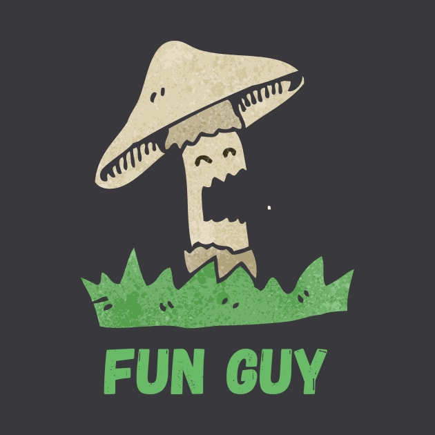 Fun Guy by Fungus Corner