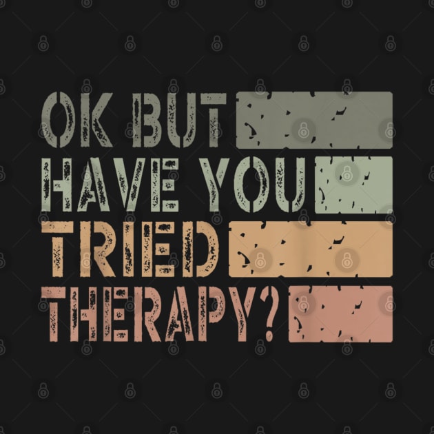 ok but have you tried therapy c4 by luna.wxe@gmail.com