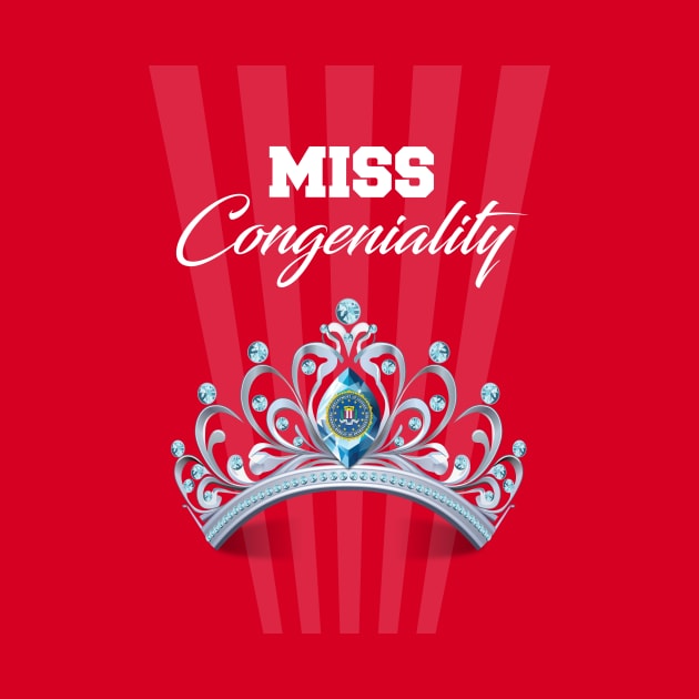 Miss Congeniality - Alternative Movie Poster by MoviePosterBoy