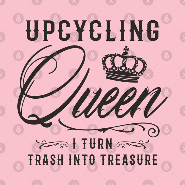 Upcycling Queen I Turn Trash Into Treasure by FloraLi