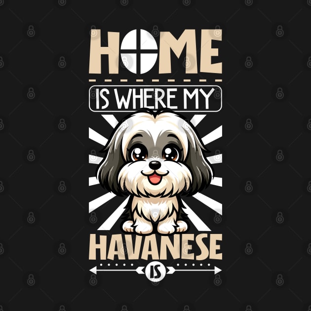 Home is with my Havanese by Modern Medieval Design