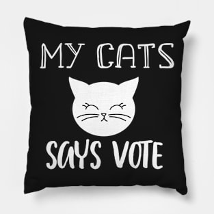 My Cats Says Vote 2020 - Cute White Cat Vote Pillow