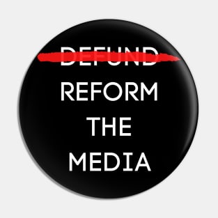 reform the media Pin