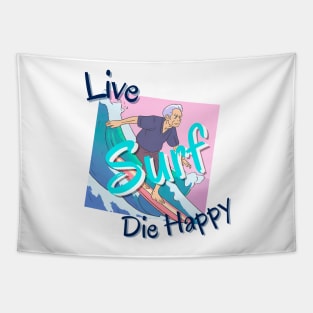 Live Surf Die Happy Tapestry