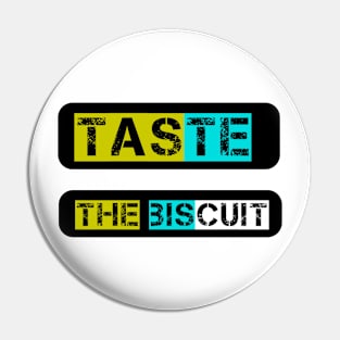 Taste the biscuit Pin