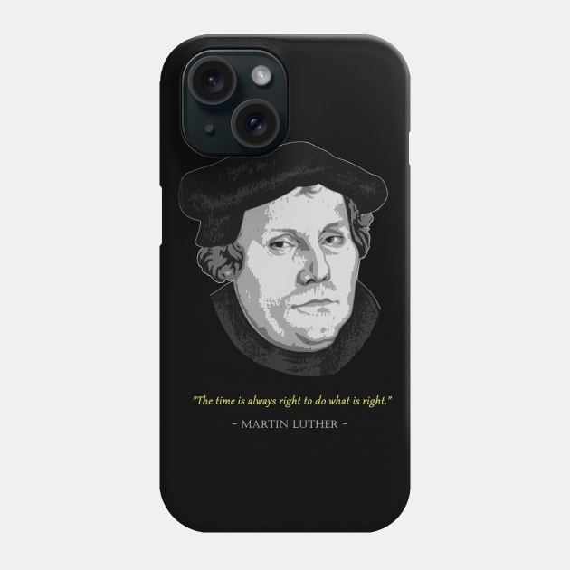 Martin Luther Quote Phone Case by Nerd_art