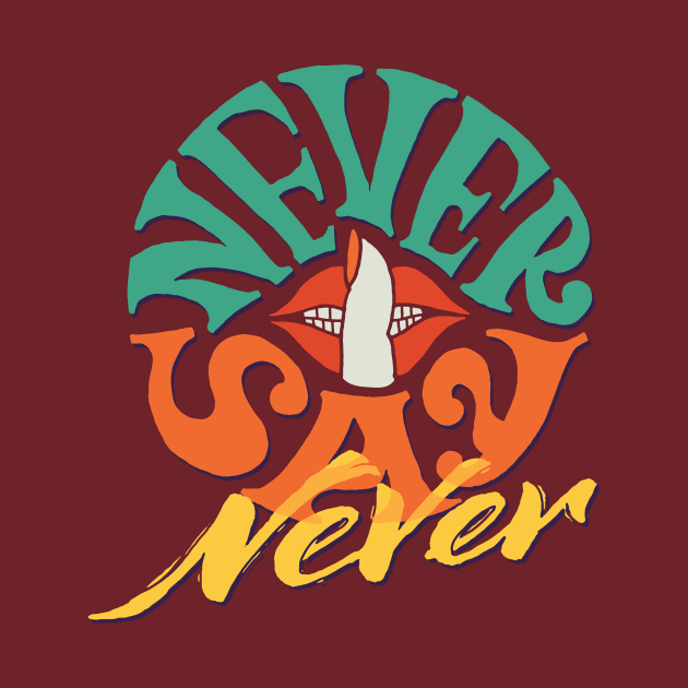 Never say never by Global Gear