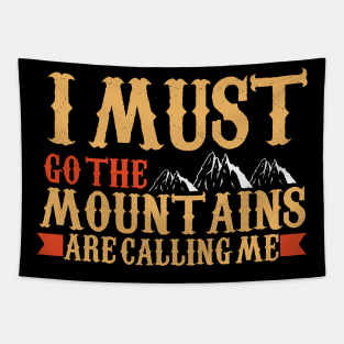 The Mountains Are Calling Hiking Mountaineering Tapestry