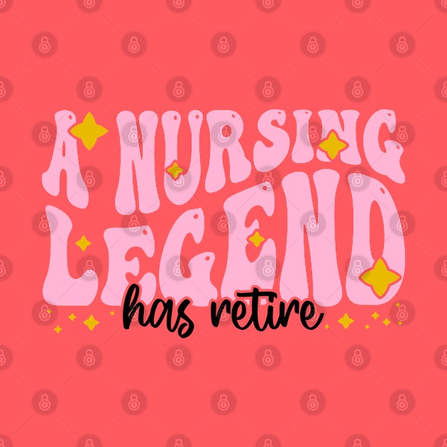 A nursing legend has retired - Funny Groovy Pink Design For Retired Nurse by BenTee