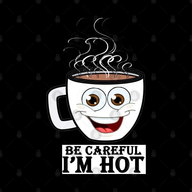 be careful i'm hot by loulousworld