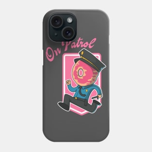 On Patrol Donut Cop Phone Case