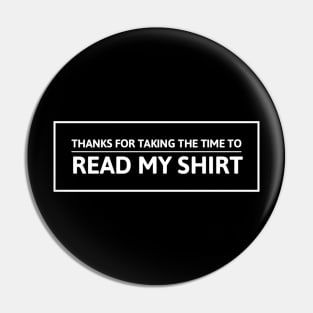 Read my shirt Pin