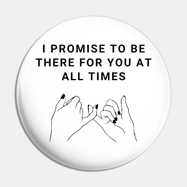 I Promise To Be There For You At All Times Valentines Day Gift Pin by Gamers World Store