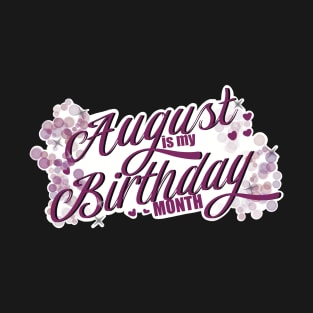 August birthday month T-Shirt