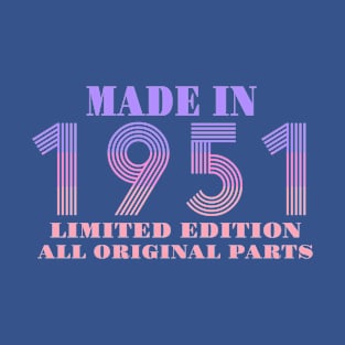 Made In 1951 Limited Edition All Original Parts T-Shirt