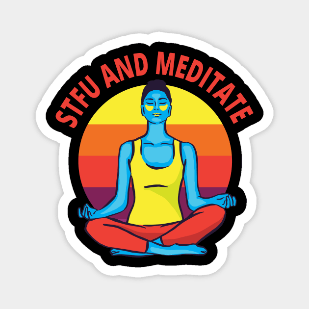 STFU & Meditate Magnet by Yogi Bryan