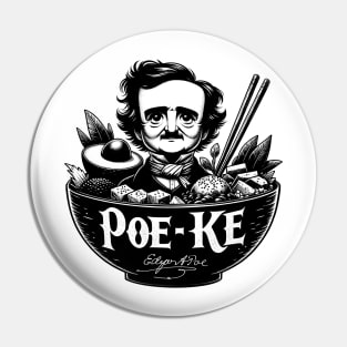 Edgar Allan Poe Funny Poe-Ke Bowl Hawaiian Poke Bowl Foodie Pin