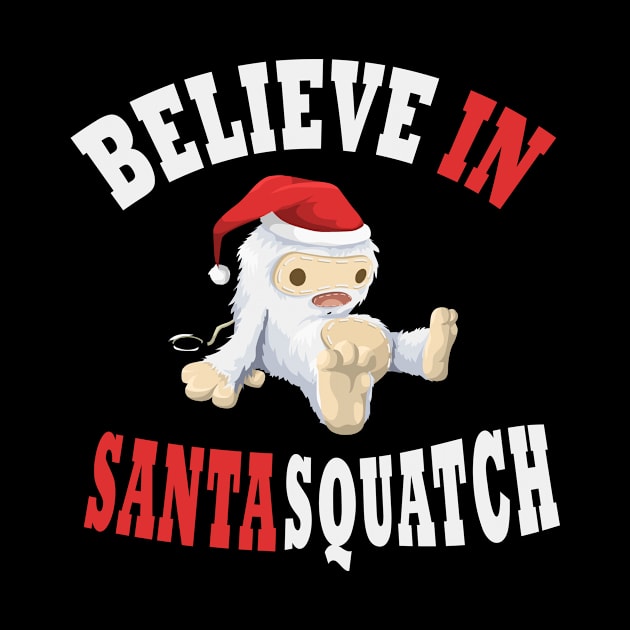 Believe in SantaSquatch by Stone Designs