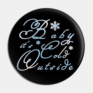 Baby It's Cold Outside T Shirt, Winter shirt, Gifts for Girlfriend, Christmas Shirt for Women, BLUE Pin