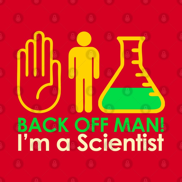 Back off Man I'm a Scientist by Meta Cortex