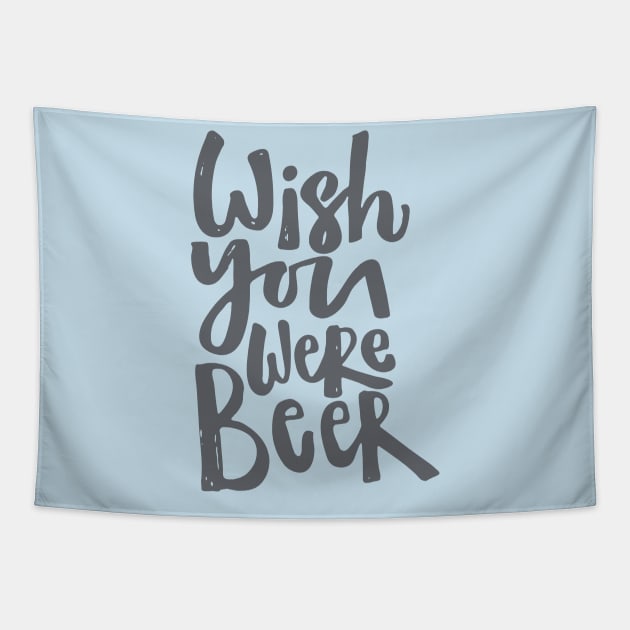 Wish you were beer! Tapestry by idesign1