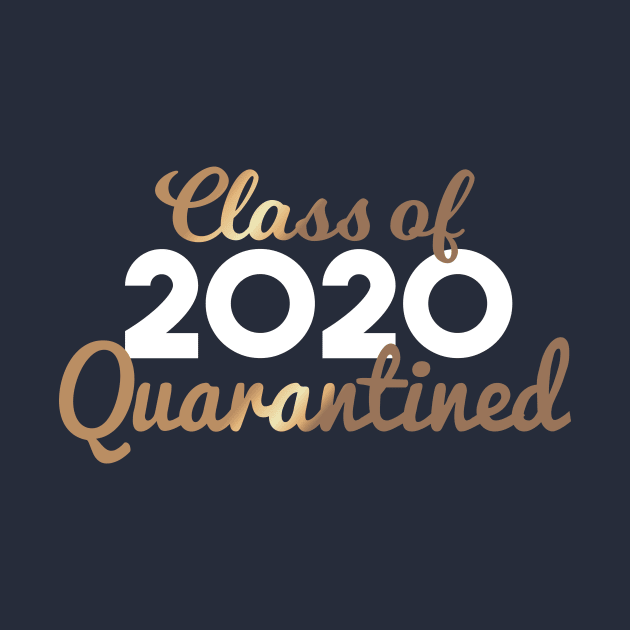 Class of 2020 Quarantined by DalalsDesigns